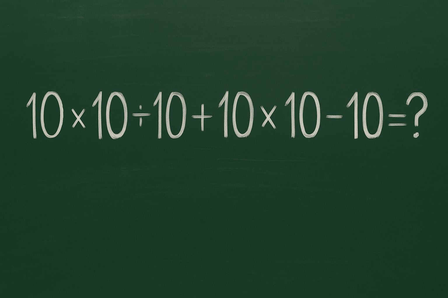 Matematická hádanka napsaná křídou na zelené školní tabuli: 10 × 10 ÷ 10 + 10 × 10 − 10 = ?